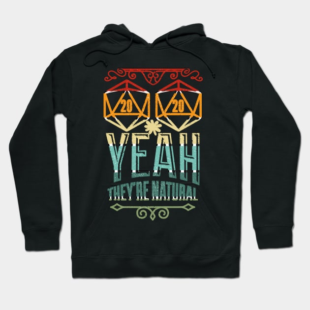 Yeah, They're Natural 20 D20 Dice Hoodie by Tpixx